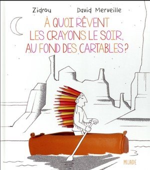 A quoi revent les crayons le soir, au fond des cartables?