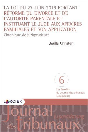 La loi du 27 juin 2018 portant reforme du divorce et de l'autorite parentale et instituant... - chro