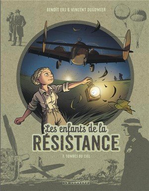 Les enfants de la resistance - tome 7 - tombes du ciel