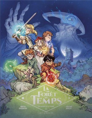 La foret du temps - tome 1 - les enfants de la pierre