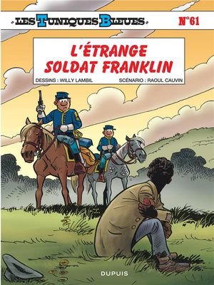 Les tuniques bleues - tome 61 - l'etrange soldat franklin / edition speciale, limitee (ope ete 2023)