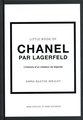 Little book of chanel par lagerfeld - l'histoire d'un createur de legende (version francaise)