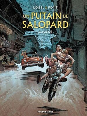 Un putain de salopard - tome 3 - guajerai