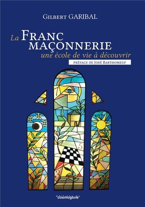 La franc-maconnerie, une ecole de vie a decouvrir