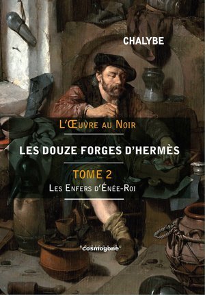 Les 12 forges d'hermes-tome 2 - l'enfer d'enee-roi