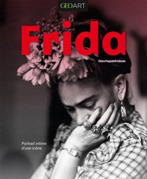 Frida - une femme, une artiste, une icone