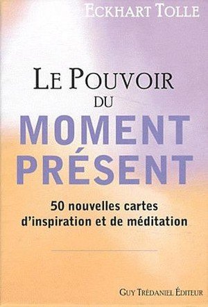 Le pouvoir du moment present