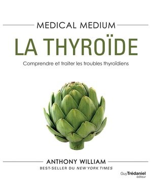 Medical medium : la thyroide