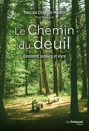 Le chemin du deuil - comment survivre et vivre