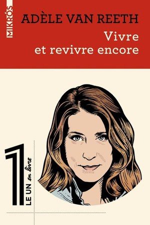 Vivre et revivre encore