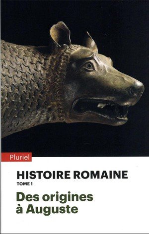 Histoire romaine - tome 1 - des origines a auguste