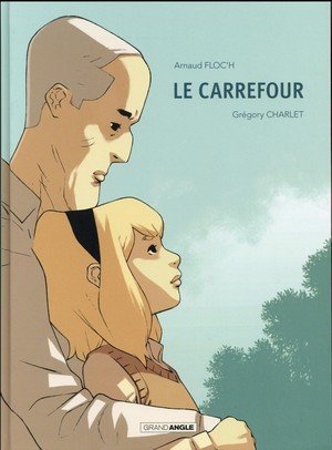 Le carrefour - histoire complete