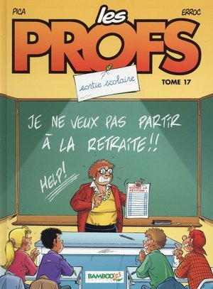 Les profs - tome 17 - sortie scolaire