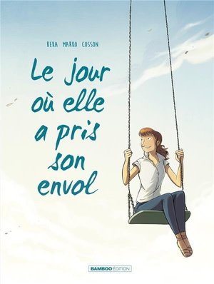 Le jour ou... - tome 02 - elle a pris son envol