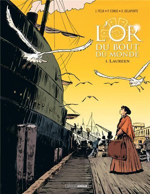 L' or du bout du monde - t01 - l'or du bout du monde - vol. 01/2 - laureen