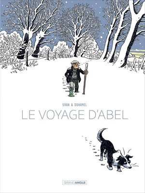 Le voyage d'abel - histoire complete