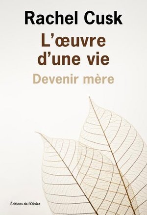 L' uvre d'une vie: devenir mere