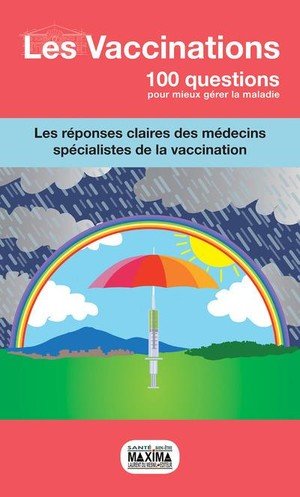 Les vaccinations - 100 questions pour mieux comprendre