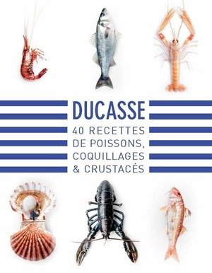 40 recettes de poissons, coquillages & crustaces