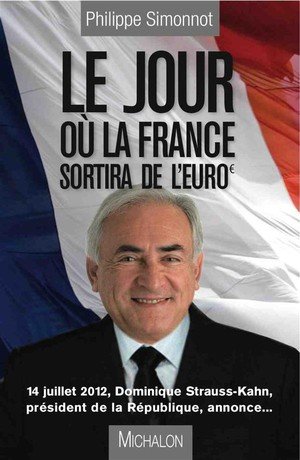 Le jour ou la france sortira de l'euro