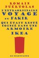 L'extraordinaire voyage du fakir qui était resté coincé dans une armoire Ikea