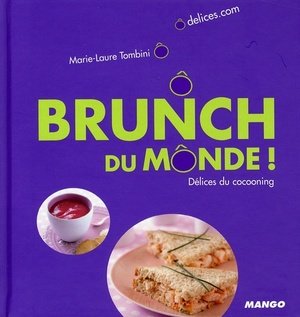 Brunch du monde ! - delices du cocooning