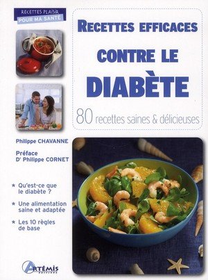 Recettes efficaces contre le diabete - 80 recettes saines & delicieuses