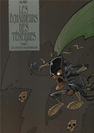 Les echaudeurs des tenebres t01 - les dents du bonheur