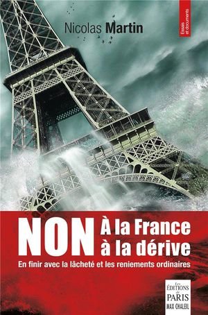 Non a la france a la derive - en finir avec la lachete et les reniements ordinaires