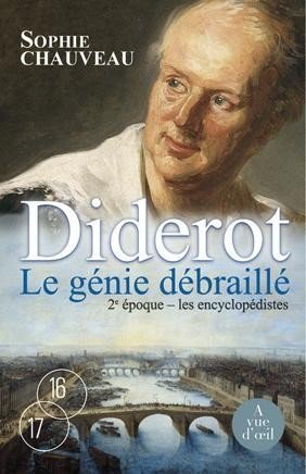 Diderot - le genie debraille - les encyclopedistes tome 2