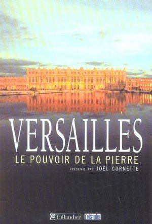 Versailles-le pouvoir de la pierre