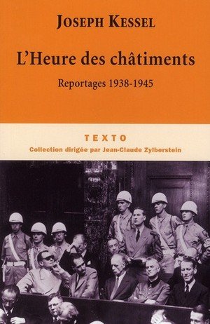 L'heure des chatiments - reportages 1938-1945