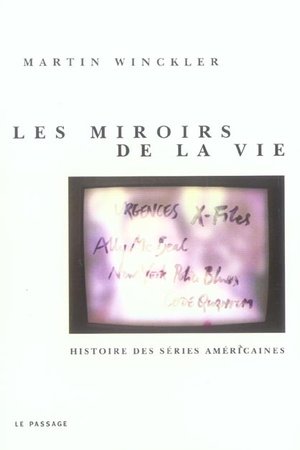 Les miroirs de la vie : les series teles americaines