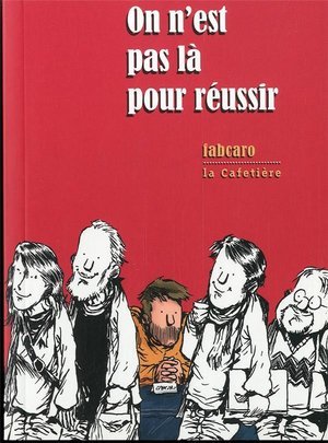 On n'est pas la pour reussir