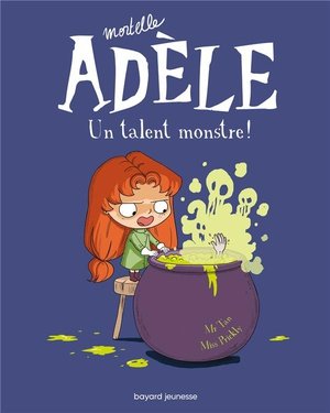 Bd mortelle adele, tome 06 - un talent monstre !