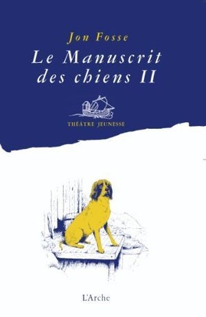 Le manuscrit des chiens ii - quelle merveille !