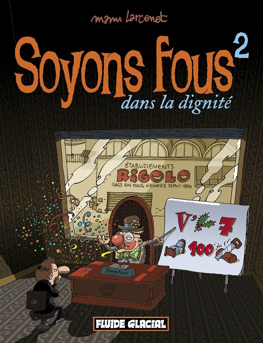 Soyons fous - tome 02 - dans la dignite