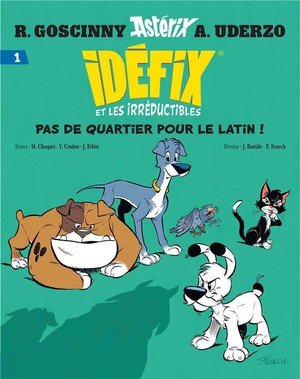 Idefix et les irreductibles tome 1 - pas de quartier pour le latin !