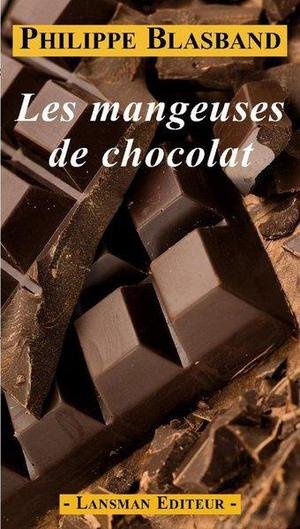 Mangeuses de chocolat (les)