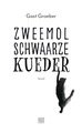 Zweemol schwaarze Kueder