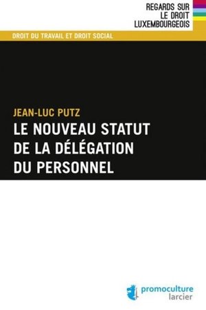 Le nouveau statut de la delegation du personnel