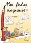 314: Mes fiches magiques - Cycle 3.1 - Feuilles d'exercices sur le vocabulaire