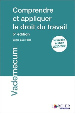 Comprendre et appliquer le droit du travail 2020