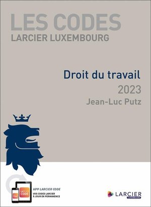 Code larcier luxembourg - droit du travail 2023