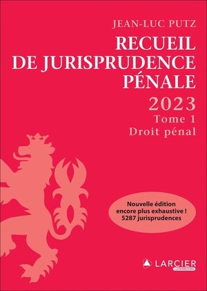 Recueil de jurisprudence penale 2023 - tome 1 - droit penal