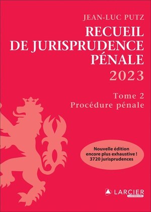 Recueil de jurisprudence penale 2023 - tome 2 - procedure penale