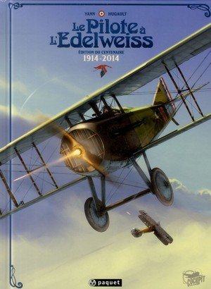 Le pilote a l'edelweiss - edition du centenaire - le pilote a l'edelweiss integrale - edition du cen