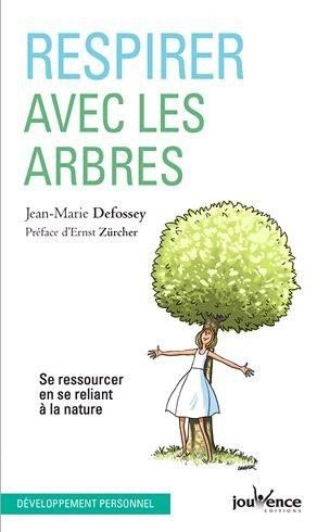 Respirer avec les arbres - 40 exercices de coach-respiration pour se ressourcer dans la nature