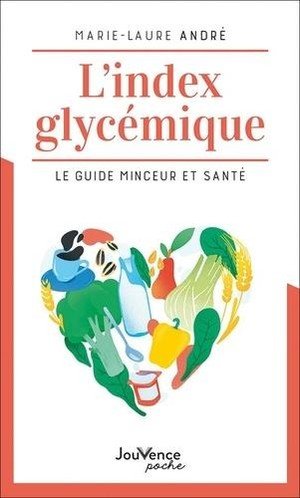 L'index glycemique - le guide minceur et sante