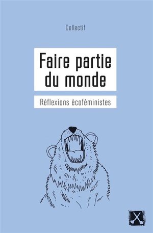 Faire partie du monde - reflexions ecofeministes